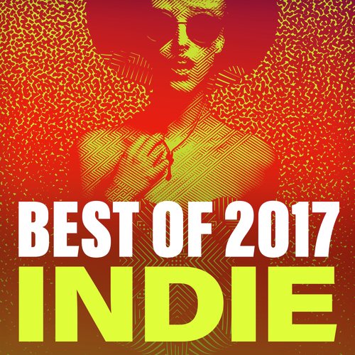 Best Of 2017 Indie