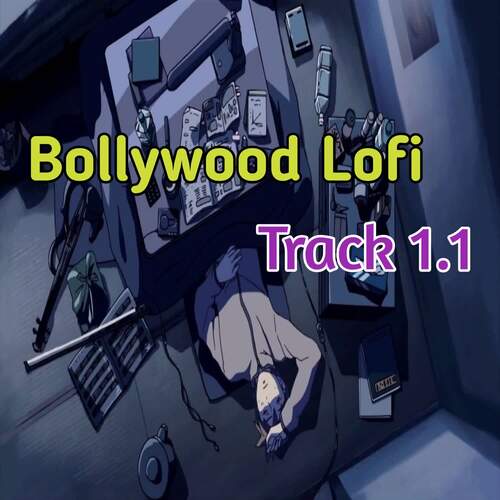 Bollywood Lofi  Track 1.1