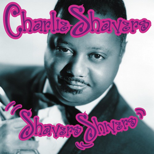 Charlie Shavers: Shavers Shivers