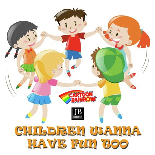 Children Wanna Have Fun Too