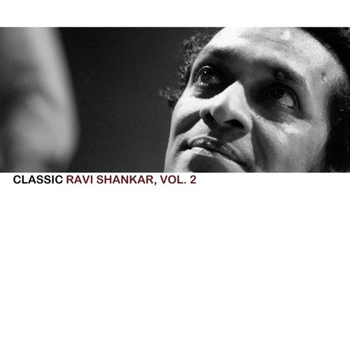 Classic Ravi Shankar, Vol. 2