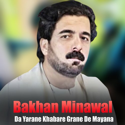 Da Yarane Khabare Grane De Mayana