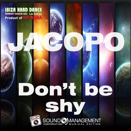 Don't Be Shy (Ibiza Hard Dance Energy Dance Mix Las Salinas, Product of Hit Mania)