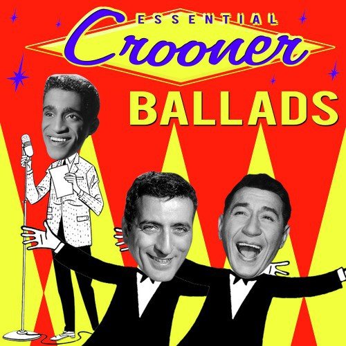 Essential Crooner Ballads