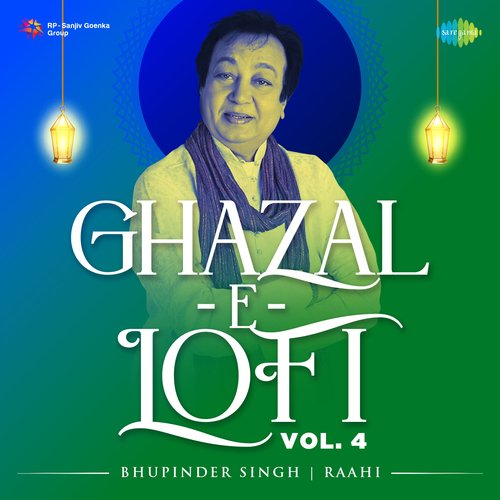 Ghazal-E-Lofi Vol. 4 - Bhupinder Singh