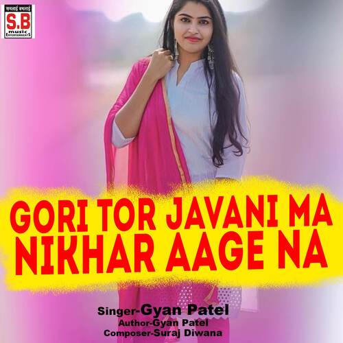 Gori Tor Javani Ma Nikhar Aage Na