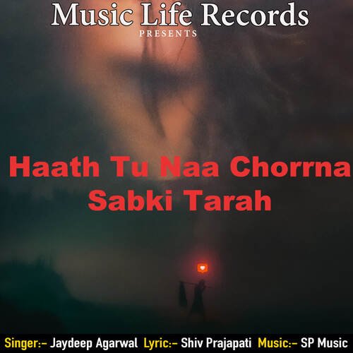 Haath Tu Naa Chorrna Sabki Tarah