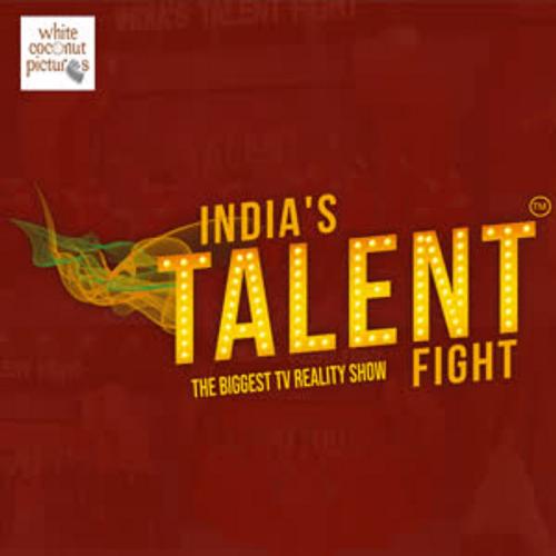 India'S Talent Fight