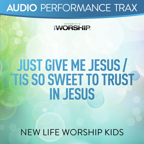 Just Give Me Jesus/'Tis So Sweet to Trust In Jesus (feat. Jared Anderson) [Original Key without Background Vocals]