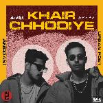 Khair Chhodiye (feat. Anirban!)