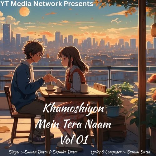 Khamoshiyon Mein Tera Naam Vol 01