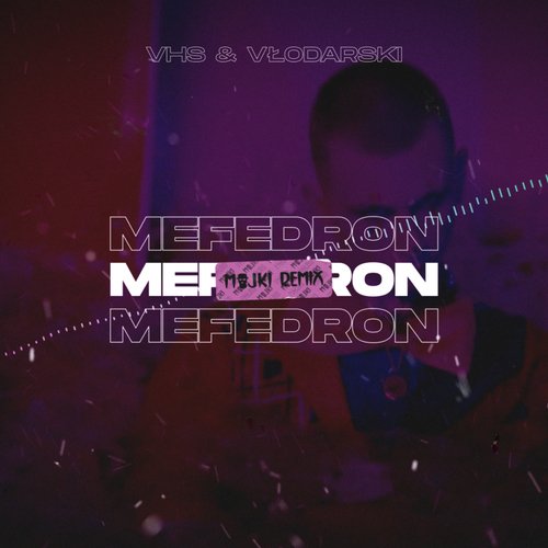 MEFEDRON (Majki Remix)