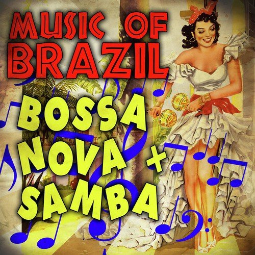 Music of Brazil Bossa Nova & Samba
