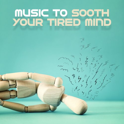 Music to Sooth Your Tired Mind_poster_image