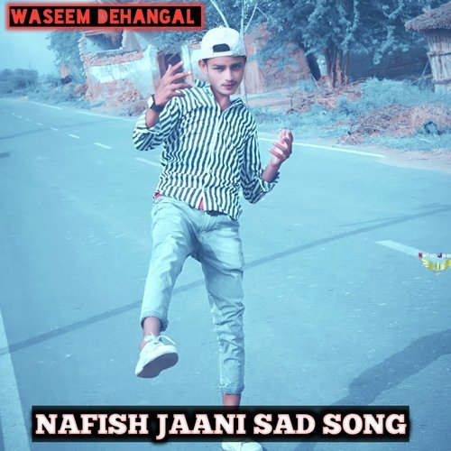 Nafish Jaani Sad Song