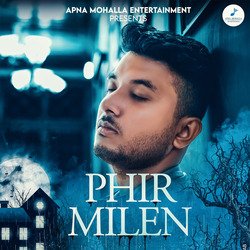 Phir Milen-RlsxdiYJZWQ