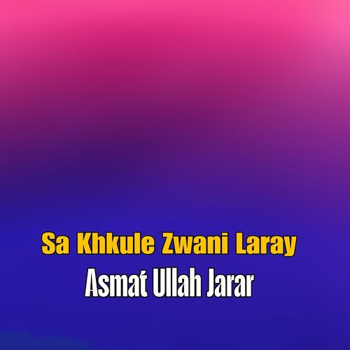 Sa Khkule Zwani Laray