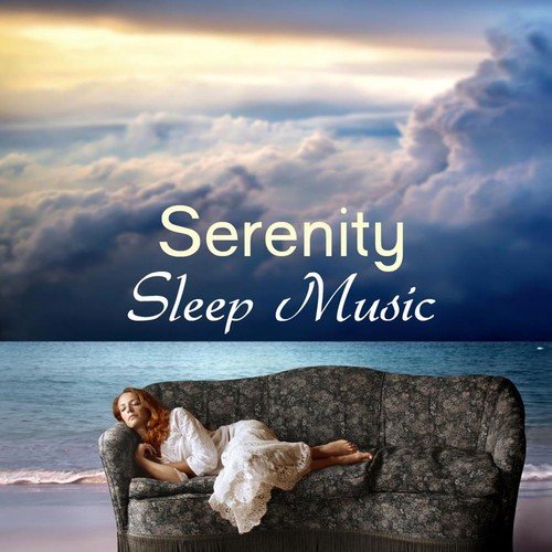 Serenity Sleep Music: Sleep Music, Lullabies, Healing Sleep Songs, Slow Music and Delta Waves for Calm, Serenity, Relaxation, Meditation and Sleep Disorders