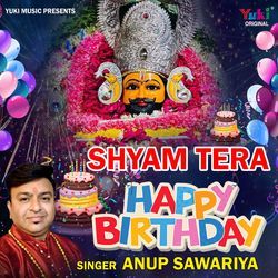 Shyam Tera Happy Birthday-MQY5aQUDGnY