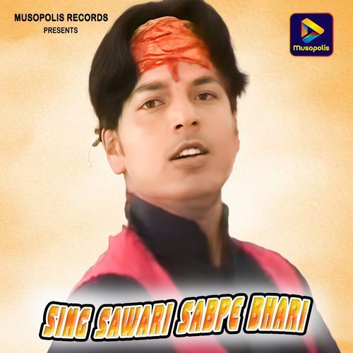 Sing Sawari Sabpe Bhari