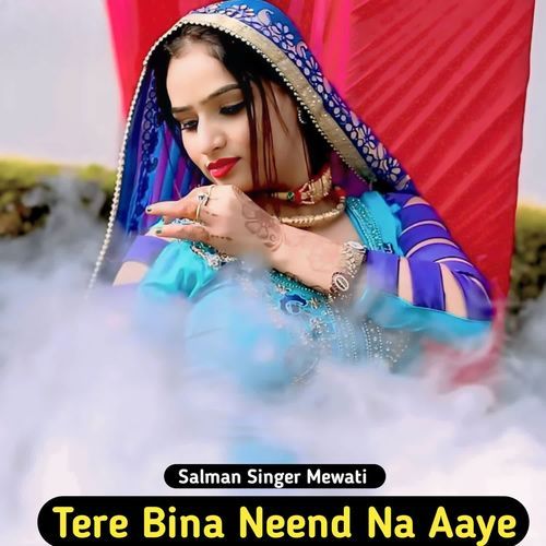 Tere Bina Neend Na Aaye