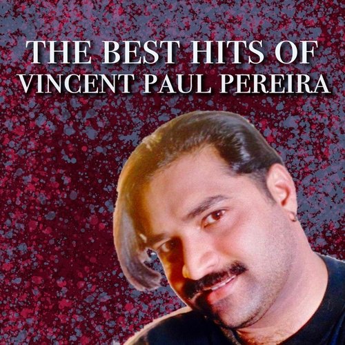 The Best Hits Of Vincent Paul Pereira