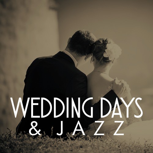 Wedding Days & Jazz