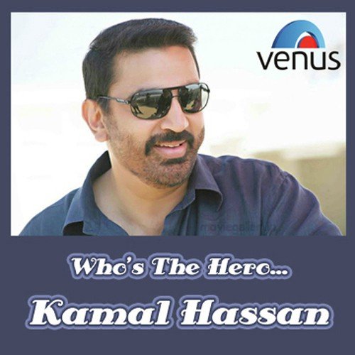 Who's The Hero - Kamal Hassan
