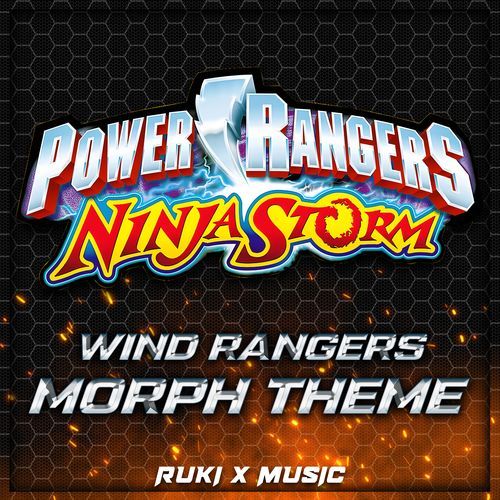 Wind Rangers Morph Theme (From 'Power Rangers Ninja Storm')
