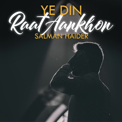 Ye Din Raat Aankhon