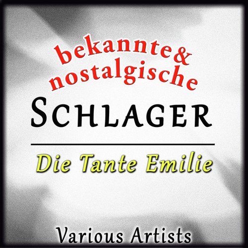 bekannte & nostalgische Schlager: Die Tante Emilie