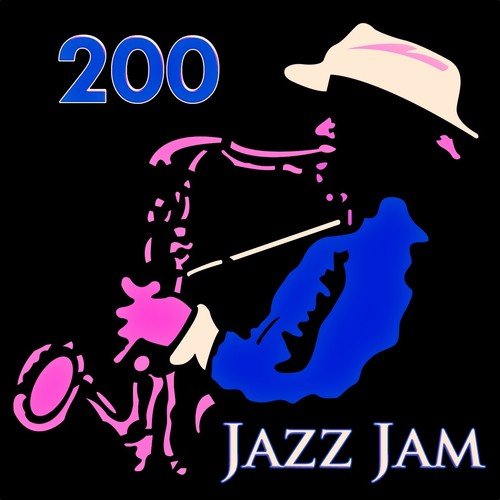 200 Jazz Jam (200 Original Recordings - Remastered)