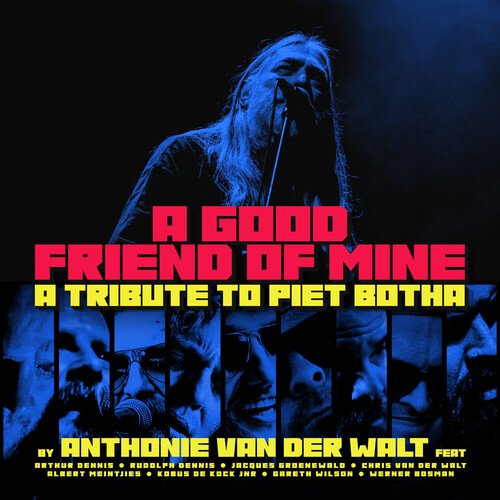 A Good Friend of Mine (A Tribute To Piet Botha) cover art