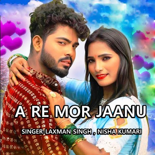 A Re Mor Jaanu