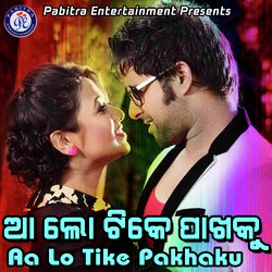Aa Lo Tike Pakhaku
