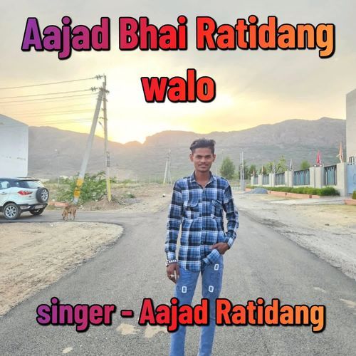 Aajad Bhai Ratidang walo