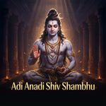 Adi Anadi Shiv Shambhu artwork