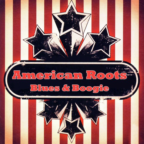 American Roots - Blues & Boogie