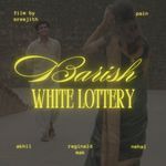 Barish (from White Lottery)