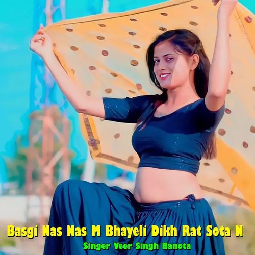 Basgi Nas Nas M Bhayeli Dikh Rat Sota N