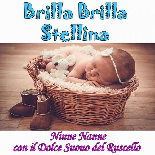 Brilla Brilla Stellina: Ninne nanne con il dolce suono del ruscello_poster_image