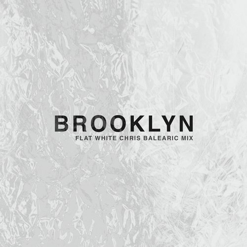 Brooklyn (Flat White Chris Balearic Mix)_poster_image