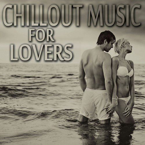 Chillout Music for Lovers