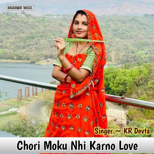 Chori Moku Nhi Karno Love