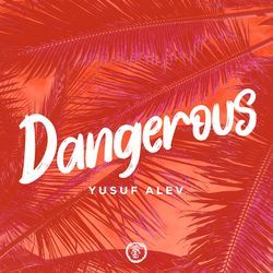 Dangerous (Afro House Version)-ByoidCBXGmw