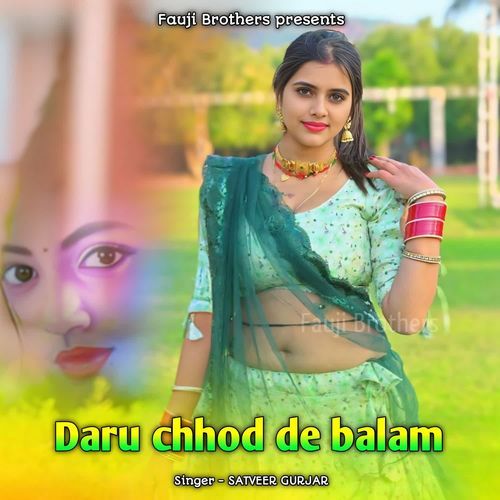 Daru Chhod De Balam