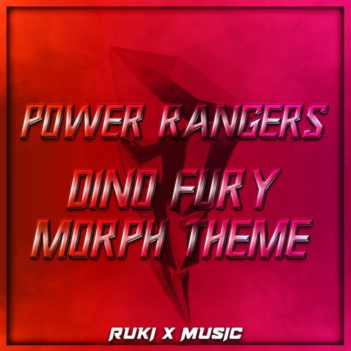 Dino Fury Morph Theme (From 'Power Rangers')