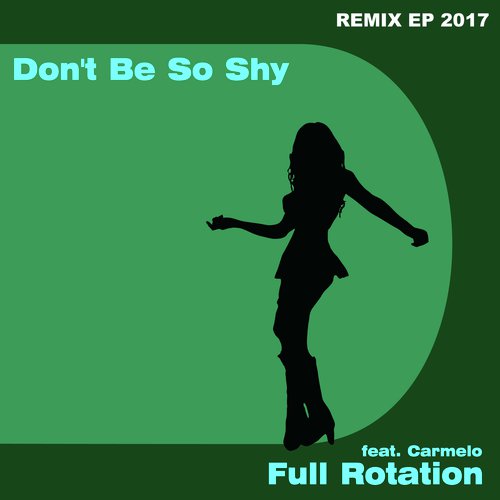 Don't Be so Shy 2017 Remix EP