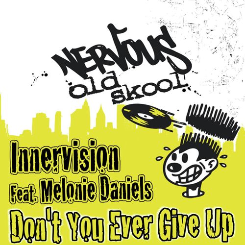 Don&#039;t You Ever Give Up (feat. Melonie Daniels)_poster_image