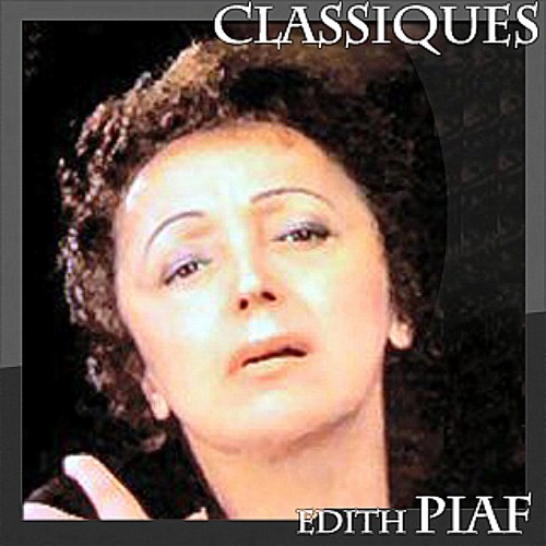 Edith Piaf - Classiques